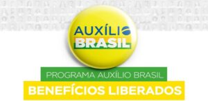 Read more about the article Programa Auxílio Brasil: Benefícios Liberados – Janeiro 2022.